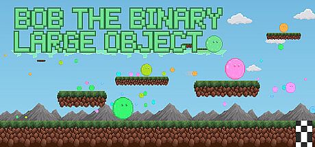 Bob the Binary Large Object Game