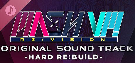 MASH VP! Re:VISION OST - HARD RE:BUiLD - DLC