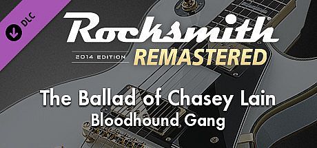 Rocksmith 2014 Edition – Remastered – Bloodhound Gang - “The Ballad of Chasey Lain” DLC