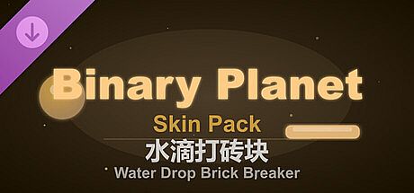 Water Drop Brick Breaker - Binary Planet Skin Pack DLC