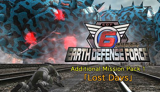 EARTH DEFENSE FORCE 6 - Additional Mission Pack 1「Lost Days」