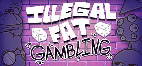 Illegal Fat Gambling