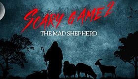 Scary Game 2: The Mad Shepherd