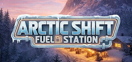 Arctic Shift: Fuel Station Game
