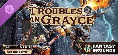 Fantasy Grounds - Pathfinder 2 RPG - Troubles in Grayce Adventure Anthology DLC