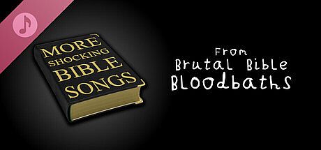 Brutal Bible Bloodbaths - More Shocking Bible Songs DLC