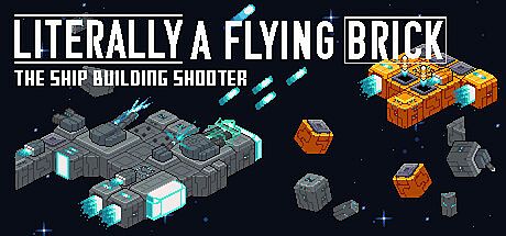 Literally A Flying Brick : The Ship Building Shooter