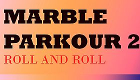 Marble Parkour 2: Roll and roll