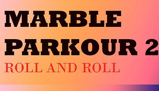 Marble Parkour 2: Roll and roll