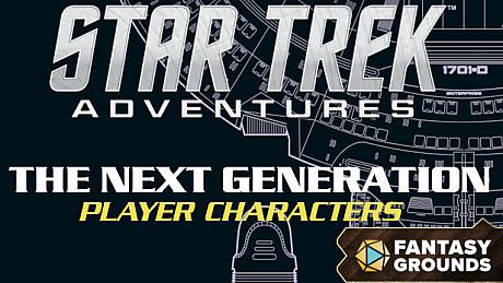 Fantasy Grounds - Star Trek Adventures: The Next Generation Player Characters DLC