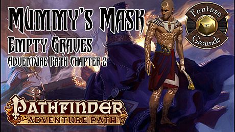Fantasy Grounds - Pathfinder RPG - Mummy's Mask AP 2: Empty Graves (PFRPG) DLC