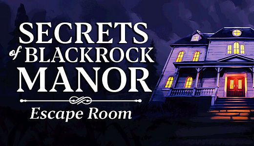Secrets of Blackrock Manor - Escape Room