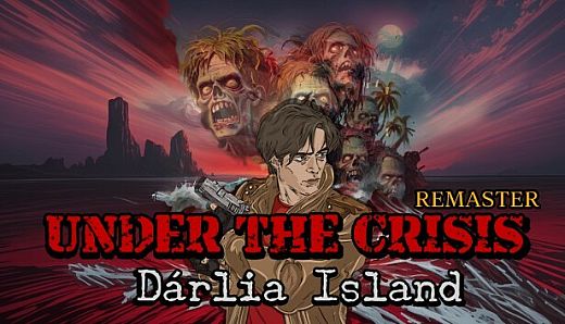 Under The Crisis: Dárlia Island Remaster