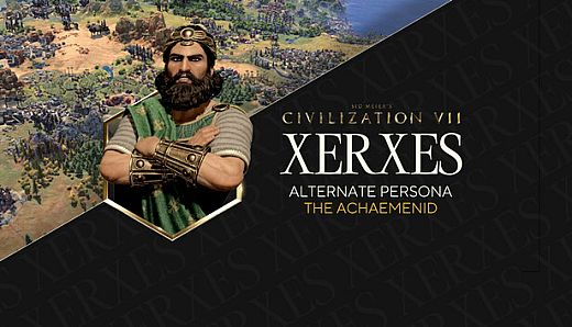 Sid Meier's Civilization VII: Xerxes (The Achaemenid) Persona