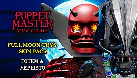 Puppet Master: The Game - Full Moon Toys - Totem & Mephisto Skins