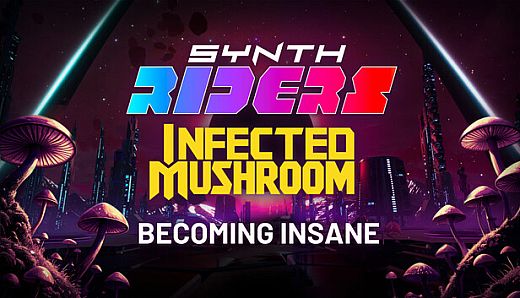 Synth Riders: Infected Mushroom - "Becoming Insane"