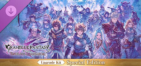 Granblue Fantasy: Relink - Endless Ragnarok Upgrade Kit (Special Edition) DLC