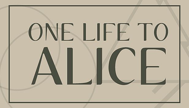 Buy One Life To Alice