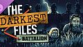 The Darkest Files - Battalion