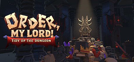 Order, My Lord! Tidy Up the Dungeon