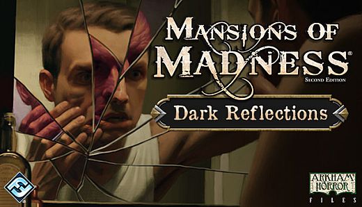 Mansions of Madness - Dark Reflections