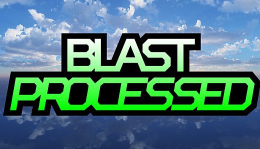 Blast Processed