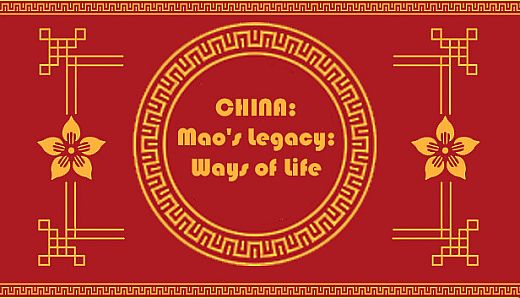 China Mao's Legacy: Ways of Life