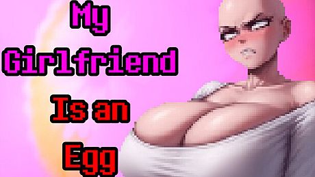 My Girlfriend Is an Egg Game
