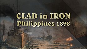 Clad in Iron: Philippines 1898