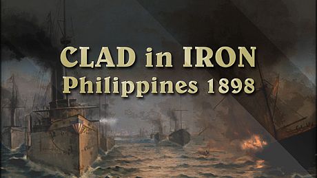Clad in Iron: Philippines 1898 Game