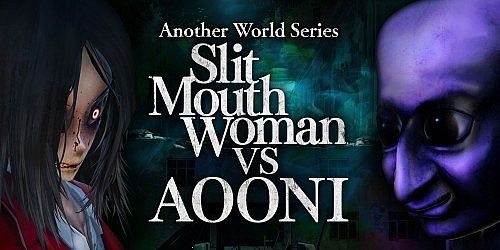 Another World Series -Slit Mouth Woman VS AOONI-