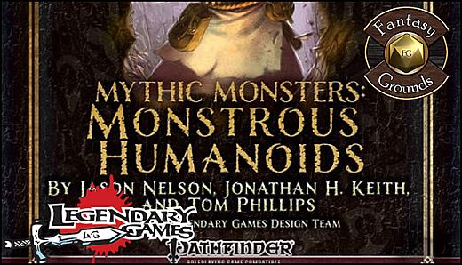 Fantasy Grounds - Mythic Monsters Monstrous Humanoids (PFRPG)