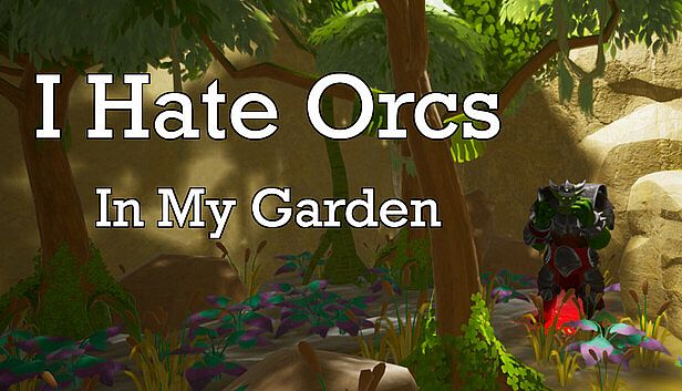 Buy I Hate Orcs: In My Garden
