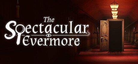 The Spectacular Evermore Game