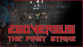 EgoVersus: The First Strike
