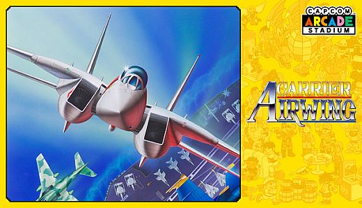 Capcom Arcade Stadium：CARRIER AIR WING