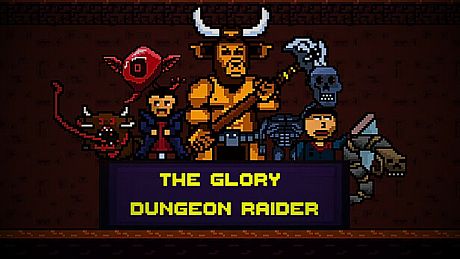 The Glory Dungeon Raider Game