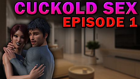 Cuckold Sex - Episode 1 Game