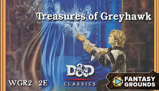 Fantasy Grounds - D&D Classics: WGR2 Treasures of Greyhawk (2E)