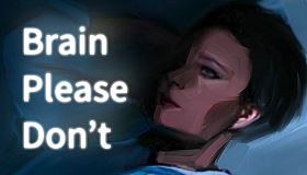 Brain Please Don't