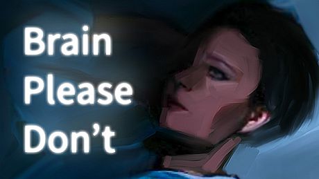 Brain Please Don't Game