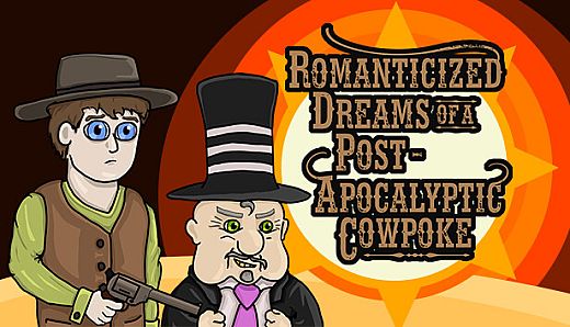 Romanticized Dreams of a Post-Apocalyptic Cowpoke
