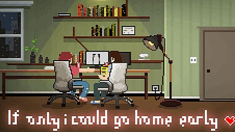 If only I could go home early Game