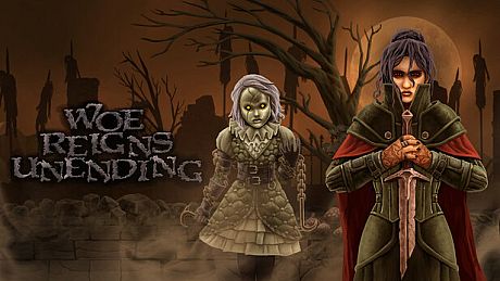 Woe Reigns Unending Game