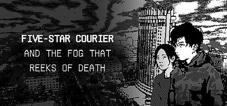 Five-Star Courier and the Fog That Reeks of Death