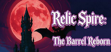 Relic Spire: The Barrel Reborn