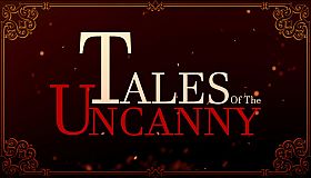 Tales of the Uncanny
