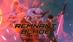 Remnant Blade: The Scarlet Edge