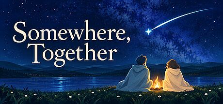 Somewhere, Together