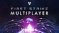 First Strike - Multiplayer
